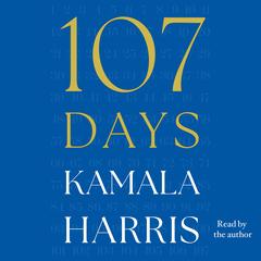 107 Days Audibook, by Kamala Harris
