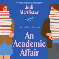 An Academic Affair: A Novel Audibook, by Jodi McAlister