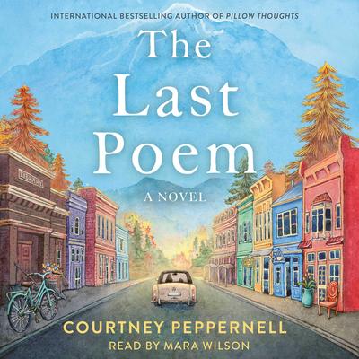 The Last Poem: A Novel Audibook, by Courtney Peppernell