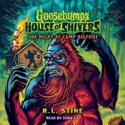 One Night at Camp Bigfoot (Goosebumps House of Shivers #6) Audibook, by R. L. Stine