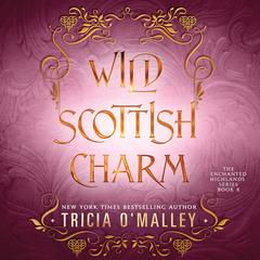 Wild Scottish Charm Audibook, by Tricia O'Malley