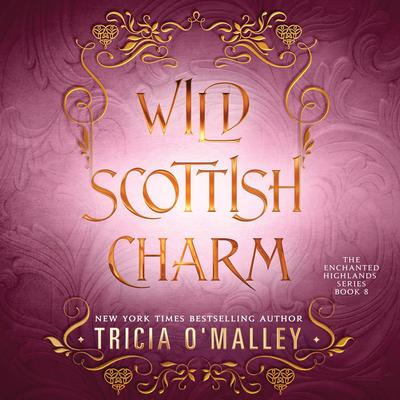 Wild Scottish Charm Audibook, by Tricia O'Malley