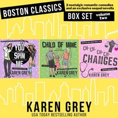 Boston Classics Box Set Volume Two: two nostalgic romantic comedies and an exclusive sequel novella Audibook, by Karen White