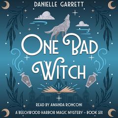 One Bad Witch Audibook, by Danielle Garrett