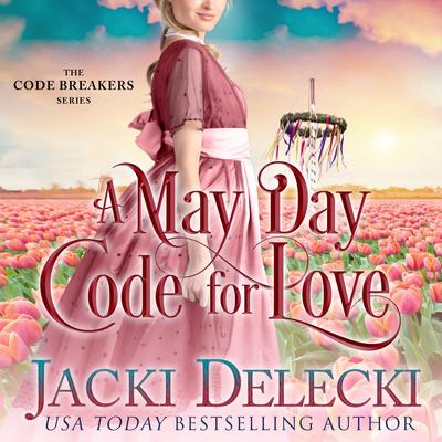 A May Day Code for Love Audibook, by Jacki Delecki
