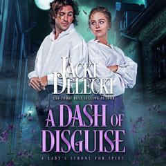 A Dash of Disguise Audibook, by Jacki Delecki