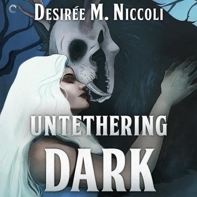 Untethering Dark Audibook, by Desirée M. Niccoli