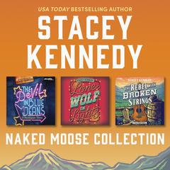 Naked Moose Collection Audibook, by Stacey Kennedy
