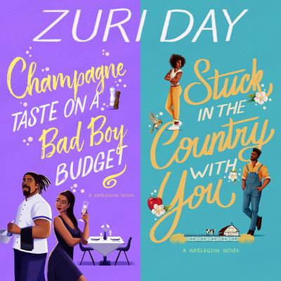 Champagne Taste on a Bad Boy Budget & Stuck in the Country with You Audibook, by Zuri Day