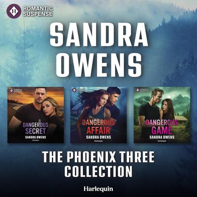 Harlequin Romantic Suspense The Phoenix Three Collection Audibook, by Sandra Owens