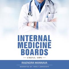Internal Medicine Boards: Useful Tips Audibook, by Rajendra Mannava Mannava