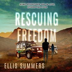 Rescuing Freedom: A Suspenseful Twisty Thriller Novel Audibook, by Ellis Summers