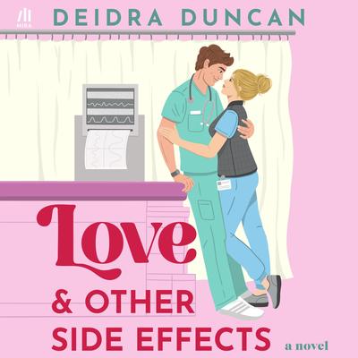 Love and Other Side Effects Audibook, by Deidra Duncan