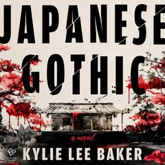 Japanese Gothic Audibook, by Kylie Lee Baker