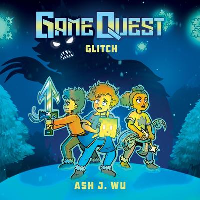 Glitch (Game Quest #3) Audibook, by Ash Wu