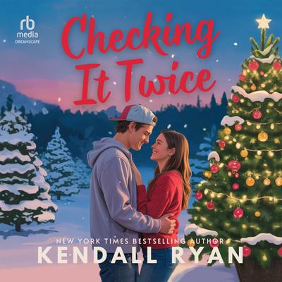 Checking It Twice: A Holiday Hockey Romance Audibook, by Kendall Ryan