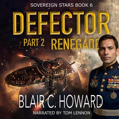 Defector Part 2: Renegade Audibook, by Blair Howard