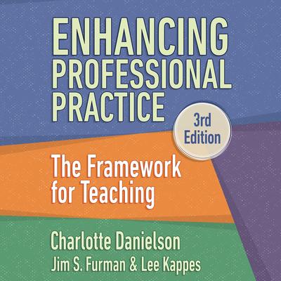 Enhancing Professional Practice: The Framework for Teaching Audibook, by Charlotte Danielson
