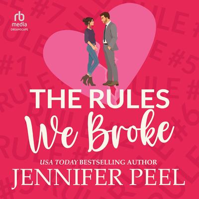 The Rules We Broke Audibook, by Jennifer Peel