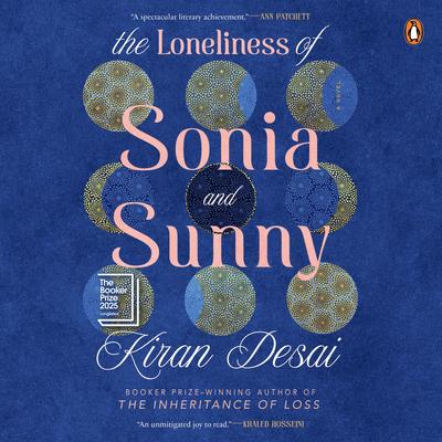 The Loneliness of Sonia and Sunny Audibook, by Kiran Desai