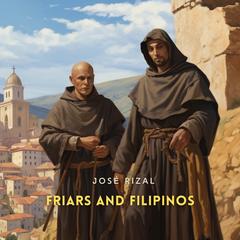 Friars and Filipinos Audibook, by Jose  Rizal