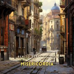 Misericordia [Spanish Edition] Audibook, by Benito Pérez Galdós