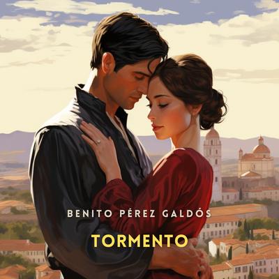 Tormento [Spanish Edition] Audibook, by Benito Pérez Galdós