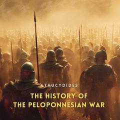 The History of the Peloponnesian War Volume 1 Audibook, by Thucydides