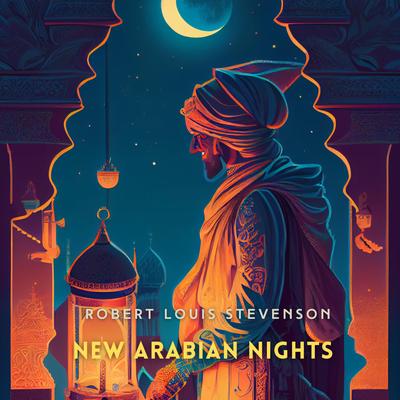 New Arabian Nights Audibook, by Robert Louis Stevenson