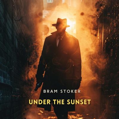 Under the Sunset Audibook, by Bram Stoker
