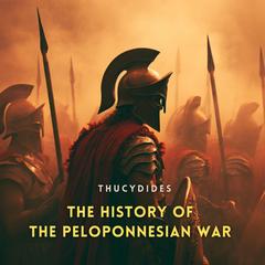 The History of the Peloponnesian War Volume 2 Audibook, by Thucydides