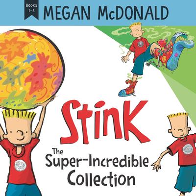 Stink: The Super-Incredible Collection: Books 1-3 Audibook, by Megan McDonald