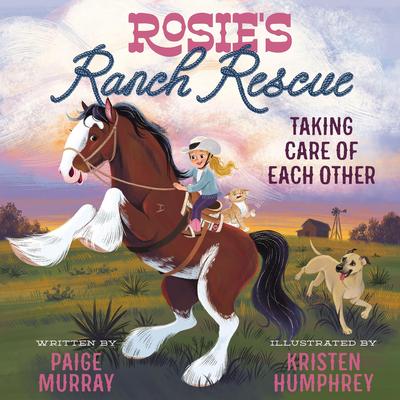 Rosie's Ranch Rescue: Taking Care of Each Other Audibook, by Paige Murray