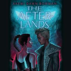 The Afterlands: An Infinity Courts Novel Audibook, by Akemi Dawn Bowman