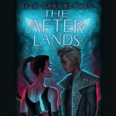 The Afterlands: An Infinity Courts Novel Audibook, by Akemi Dawn Bowman