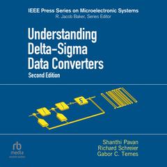 Understanding Delta-Sigma Data Converters  (2nd Edition) Audibook, by Gabor C. Temes