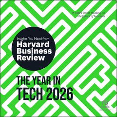 The Year in Tech, 2026: The Insights You Need from Harvard Business Review Audibook, by Scott D. Anthony