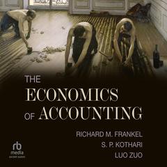 The Economics of Accounting Audibook, by Luo Zuo