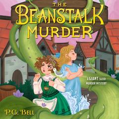 The Beanstalk Murder Audibook, by P.G. Bell