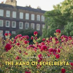 The Hand of Ethelberta: A Comedy in Chapters Audibook, by Thomas Hardy