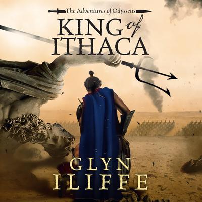 King of Ithaca Audibook, by Glyn Iliffe