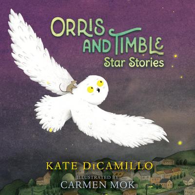 Orris and Timble: Star Stories Audibook, by Kate DiCamillo