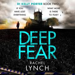 Deep Fear Audibook, by Rachel Lynch