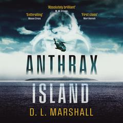 Anthrax Island Audibook, by D. L. Marshall