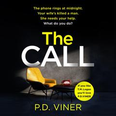 The Call: A nail-biting, unputdownable thriller Audibook, by P. D. Viner