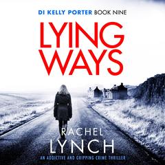 Lying Ways Audibook, by Rachel Lynch