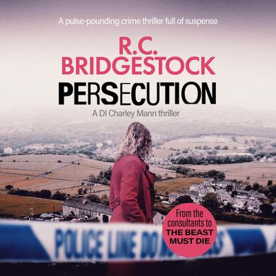 Persecution: An absolutely gripping crime thriller Audibook, by R.C. Bridgestock