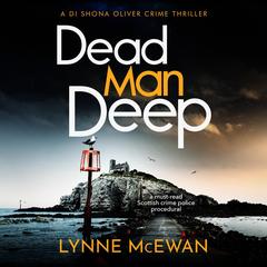 Dead Man Deep Audibook, by Lynne Mcewan