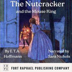 The Nutcracker and the Mouse King Audibook, by E. T. A. Hoffmann