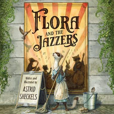 Flora and the Jazzers Audibook, by Astrid Sheckels